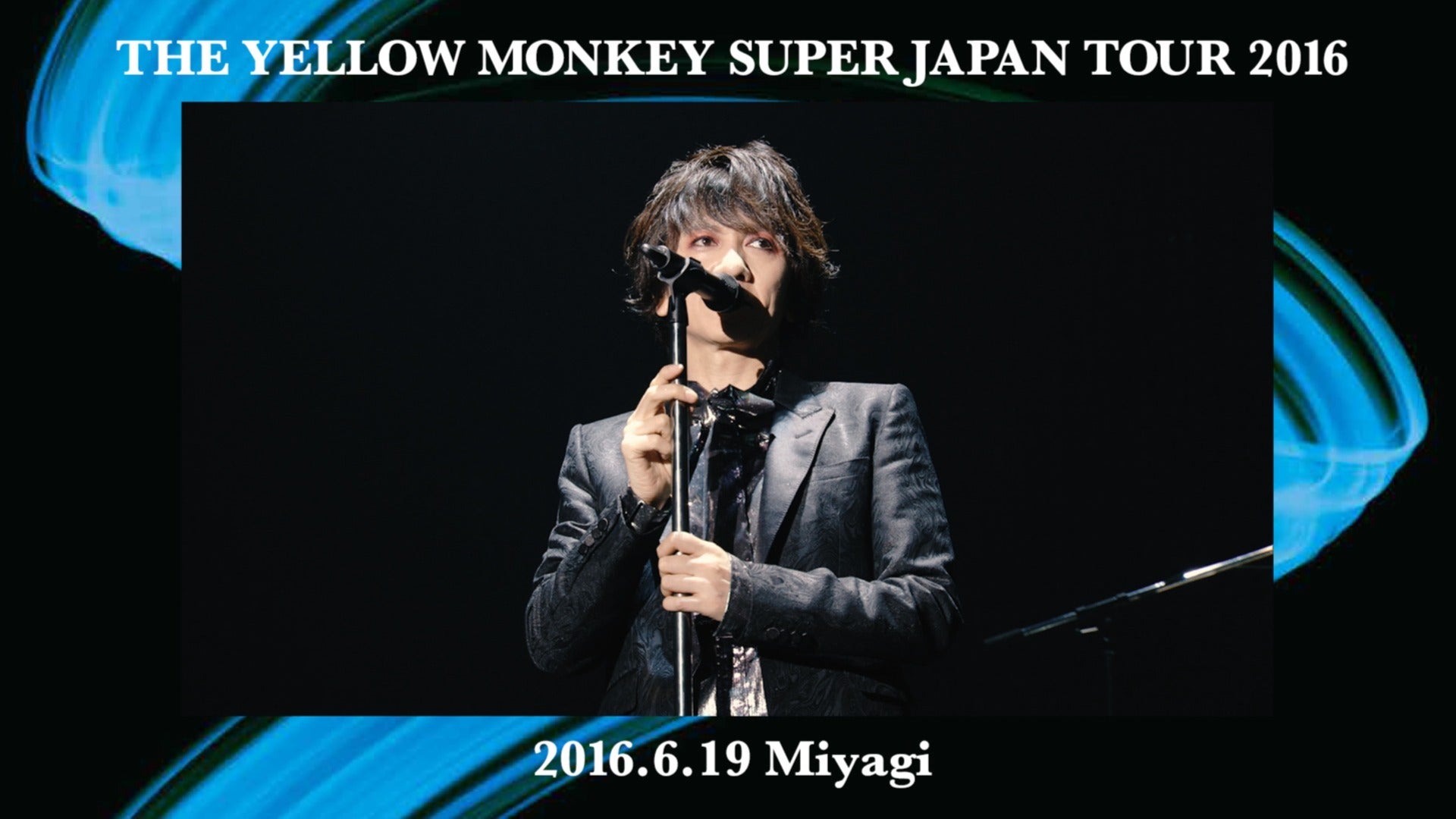 Throwback to 2016】THE YELLOW MONKEY SUPER JAPAN TOUR 2016 - 6.19